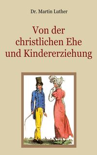 Produktbild: Von der christlichen Ehe und Kindererziehung