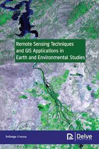 Produktbild: Remote Sensing Techniques and GIS Applications in Earth and Environmental Studies