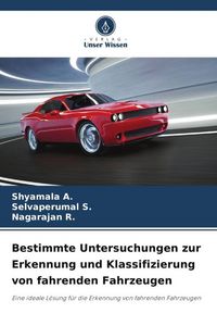 Produktbild: Bestimmte Untersuchungen zur Erkennung und Klassifizierung von fahrenden Fahrzeugen