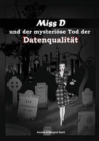 Produktbild: Miss D und der mysteri&ouml;se Tod der Datenqualit&auml;t