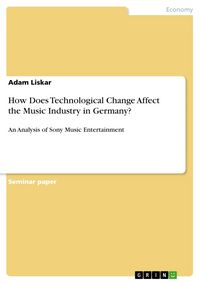 Produktbild: How Does Technological Change Affect the Music Industry in Germany?