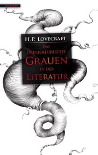 Bild vom Artikel Das übernatürliche Grauen in der Literatur vom Autor Howard Ph. Lovecraft