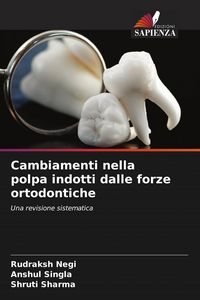 Produktbild: Cambiamenti nella polpa indotti dalle forze ortodontiche