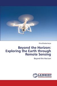 Produktbild: Beyond the Horizon: Exploring the Earth through Remote Sensing