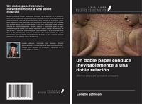 Produktbild: Un doble papel conduce inevitablemente a una doble relaci&oacute;n