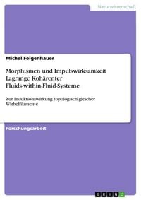 Produktbild: Morphismen und Impulswirksamkeit Lagrange Koh&auml;renter Fluids-within-Fluid-Systeme