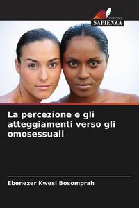 Produktbild: La percezione e gli atteggiamenti verso gli omosessuali