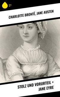 Bild vom Artikel Stolz und Vorurteil + Jane Eyre vom Autor Charlotte Brontë