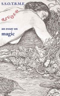 Produktbild: SSOTBME Revised - an essay on magic