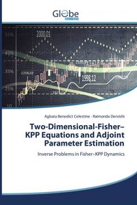 Produktbild: Two-Dimensional-Fisher-KPP Equations and Adjoint Parameter Estimation