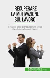 Produktbild: Recuperare la motivazione sul lavoro
