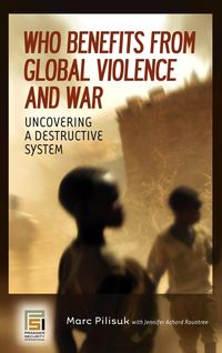 Produktbild: Who Benefits from Global Violence and War