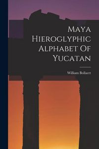 Produktbild: Maya Hieroglyphic Alphabet Of Yucatan