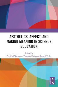 Produktbild: Aesthetics, Affect, and Making Meaning in Science Education