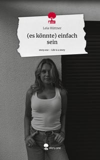 Produktbild: (es k&ouml;nnte) einfach sein. Life is a Story - story.one