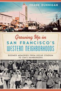 Produktbild: Growing Up in San Francisco's Western Neighborhoods