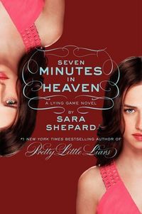 Produktbild: The Lying Game #6: Seven Minutes in Heaven