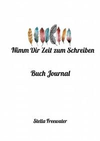 Produktbild: Nimm Dir Zeit zum Schreiben. Buch Journal
