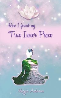 Produktbild: How I Found My True Inner Peace