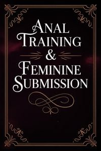 Produktbild: Anal Training & Feminine Submission