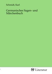 Produktbild: Germanisches Sagen- und M&auml;rchenbuch