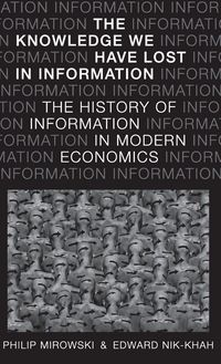 Produktbild: Mirowski, P: Knowledge We Have Lost in Information