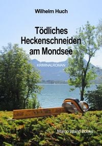Produktbild: T&ouml;dliches Heckenschneiden am Mondsee