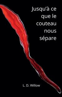 Produktbild: Jusqu'&agrave; ce que le couteau nous s&eacute;pare
