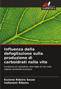 Produktbild: Influenza della defogliazione sulla produzione di carboidrati nella vite