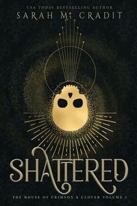 Produktbild: Shattered (The House of Crimson & Clover, #2)