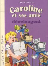 Produktbild: Caroline et ses amis d&eacute;m&eacute;nagent