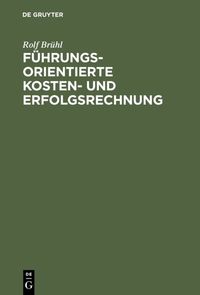 Produktbild: F&uuml;hrungsorientierte Kosten- und Erfolgsrechnung