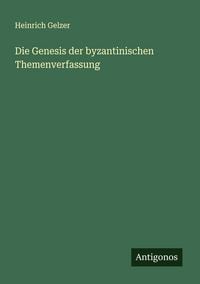 Produktbild: Die Genesis der byzantinischen Themenverfassung