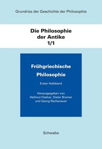 Grundriss der Geschichte der Philosophie / Die Philosophie der Antike / Frühgriechische Philosophie