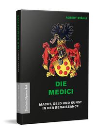 Bild vom Artikel Die Medici vom Autor Albert Stähli