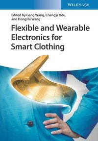 Produktbild: Flexible and Wearable Electronics for Smart Clothing