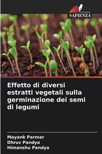 Produktbild: Effetto di diversi estratti vegetali sulla germinazione dei semi di legumi