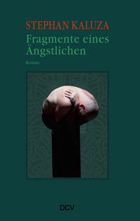 Produktbild: Stephan Kaluza &ndash;&nbsp;Fragmente eines &Auml;ngstlichen
