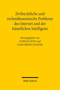 Produktbild: Zivilrechtliche und rechts&ouml;konomische Probleme des Internet und der k&uuml;nstlichen Intelligenz