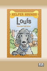 Produktbild: Louis Helps Ajani Fight Racism [Dyslexia-friendly edition]