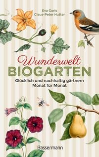 Produktbild: Wunderwelt Biogarten. Gl&uuml;cklich und nachhaltig g&auml;rtnern - Monat f&uuml;r Monat