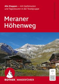 Produktbild: ROTHER Wanderf&uuml;hrer Meraner H&ouml;henweg. Alle Etappen - mit Gipfelrouten und Tagestouren in der Texelgruppe