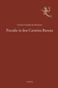 Bild vom Artikel Parodie in den Carmina Burana vom Autor Carmen Cardelle de Hartmann