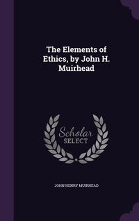 Produktbild: The Elements of Ethics, by John H. Muirhead