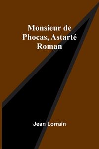 Produktbild: Monsieur de Phocas, Astart&eacute;