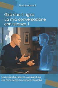 Produktbild: Gira che ti rigira - La mia conversazione con Istanza 1