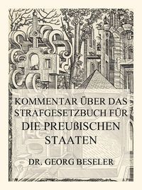 Produktbild: Kommentar &uuml;ber das Strafgesetzbuch f&uuml;r die Preu&szlig;ischen Staaten