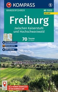Produktbild: KOMPASS Wanderf&uuml;hrer Freiburg zwischen Kaiserstuhl und Hochschwarzwald, 70 Touren mit Extra-Tourenkarte
