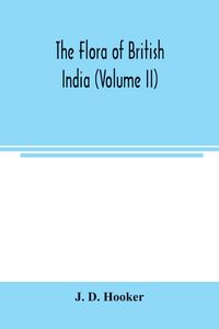 Produktbild: The flora of British India (Volume II)