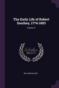 Produktbild: The Early Life of Robert Southey, 1774-1803; Volume 21